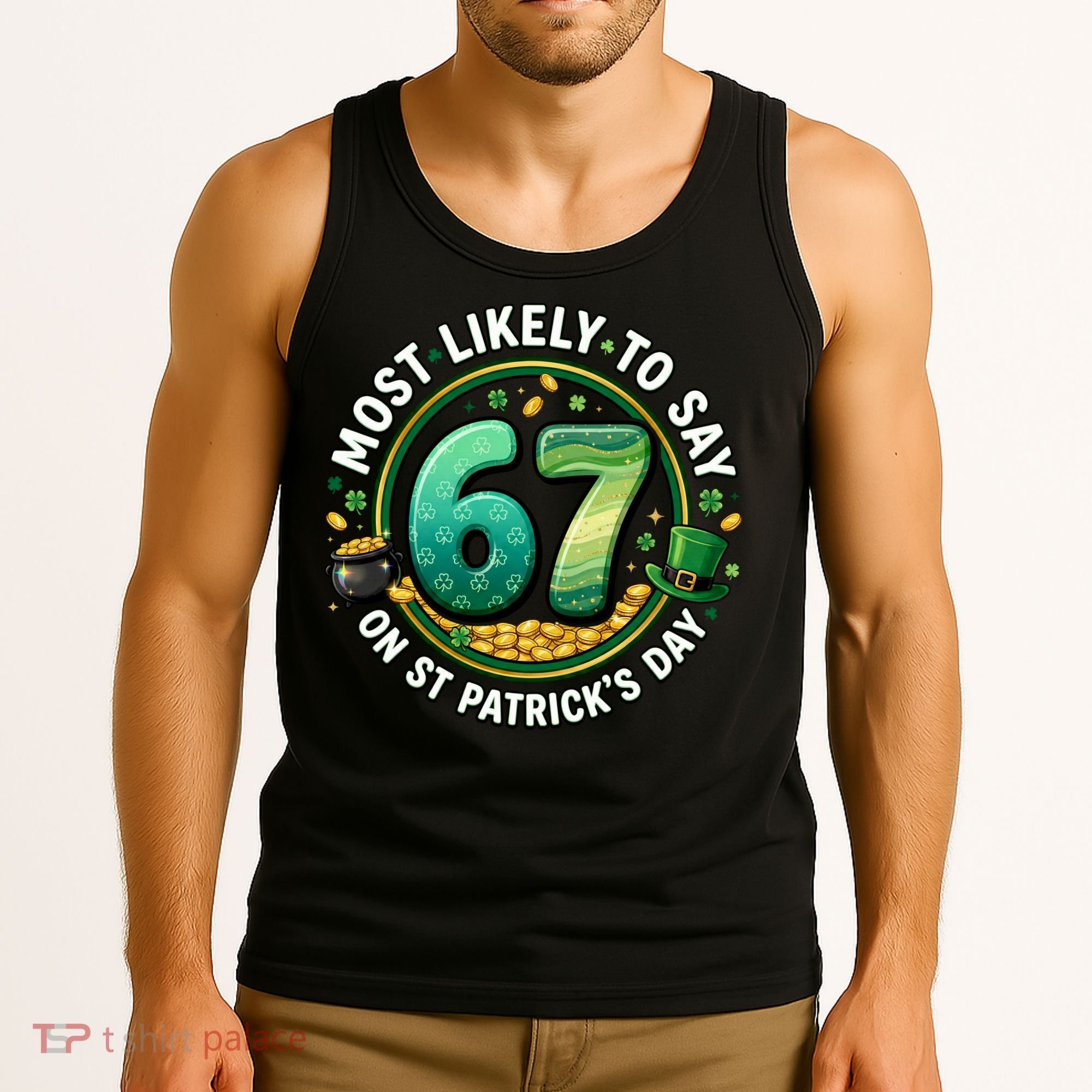 Most Likley To Say 67 On St Patrick's Day Tank Top
