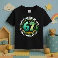 Most Likley To Say 67 On St Patrick's Day Toddler T-Shirt thumb 3