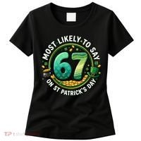 Most Likley To Say 67 On St Patrick's Day Women's T-Shirt thumb 0
