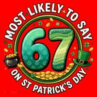 Most Likley To Say 67 On St Patrick's Day Santa Hat thumb 1