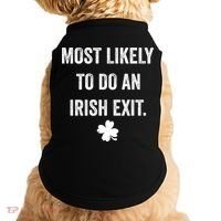 Most Likely To Do An Irish Exit Funny St Patricks Day Doggie Tank thumb 0