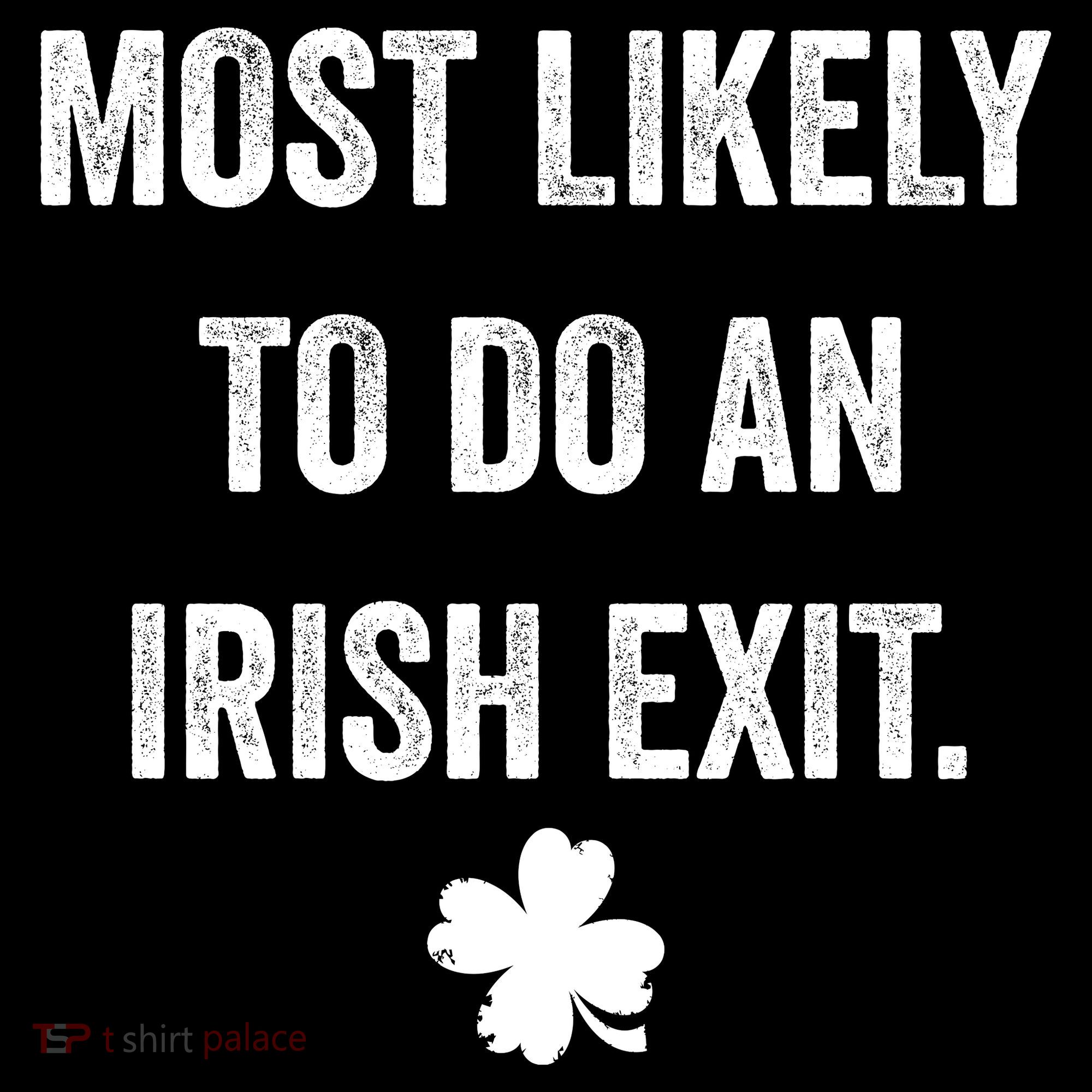 Most Likely To Do An Irish Exit Funny St Patricks Day Doggie Tank