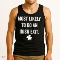 Most Likely To Do An Irish Exit Funny St Patricks Day Tank Top thumb 3