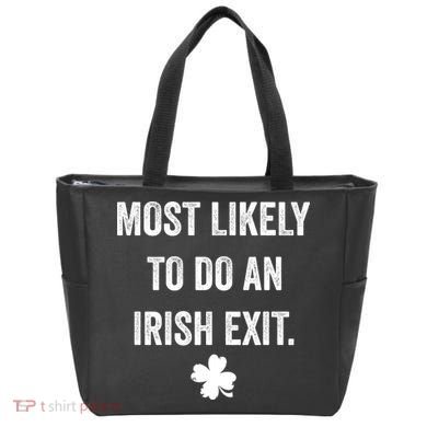 Most Likely To Do An Irish Exit Funny St Patricks Day Tote Bag