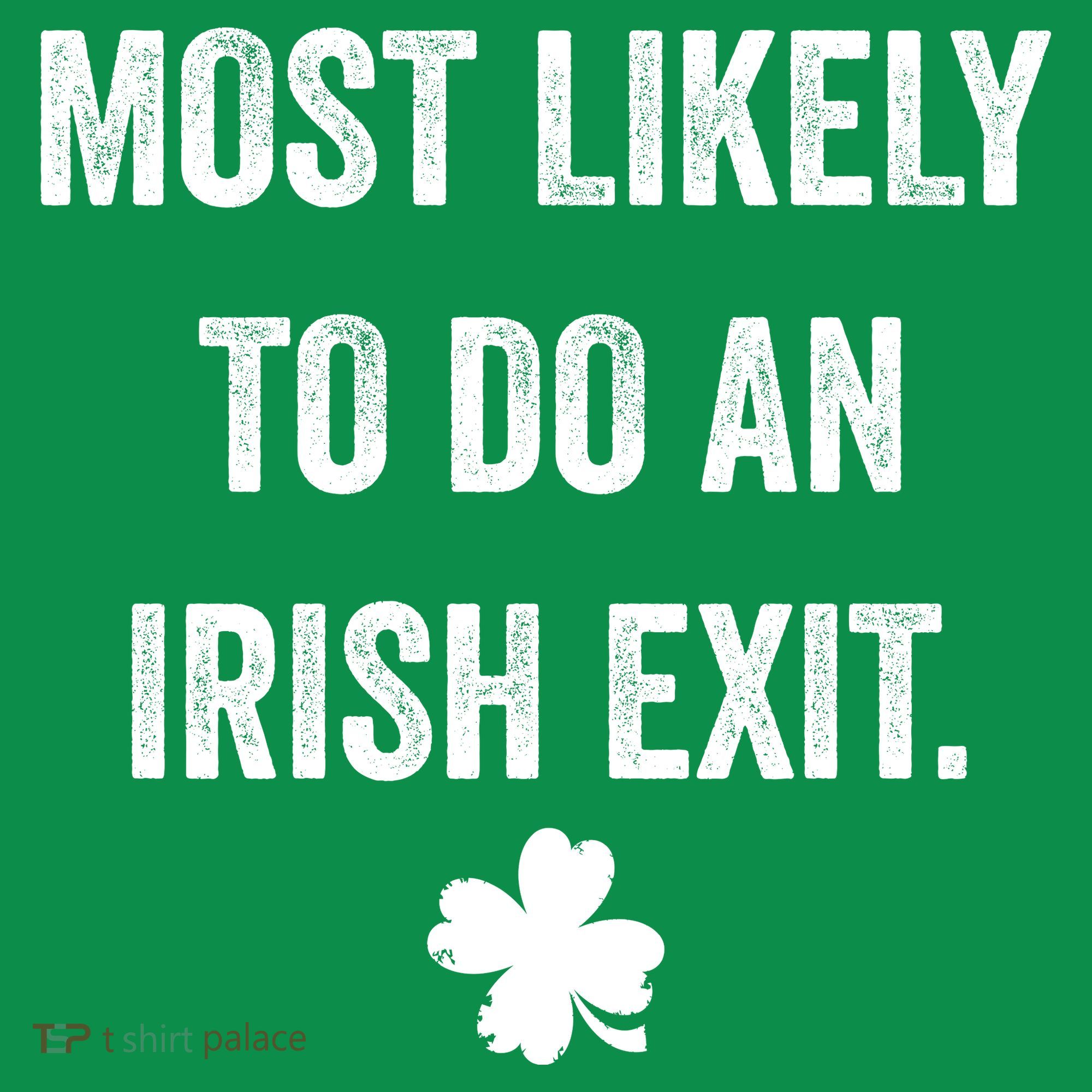 Most Likely To Do An Irish Exit Funny St Patricks Day Ornament