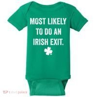 Most Likely To Do An Irish Exit Funny St Patricks Day Baby Bodysuit thumb 0