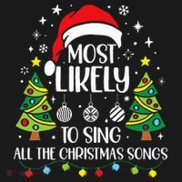 Most Likely To Sing The Christmas Songs Family Matching Long Sleeve Shirt thumb 2