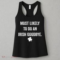 Most Likely To Do An Irish Goodbye Funny St Patricks Day Women's Tank Top thumb 3