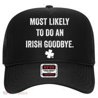 Most Likely To Do An Irish Goodbye Funny St Patricks Day Hat thumb 0