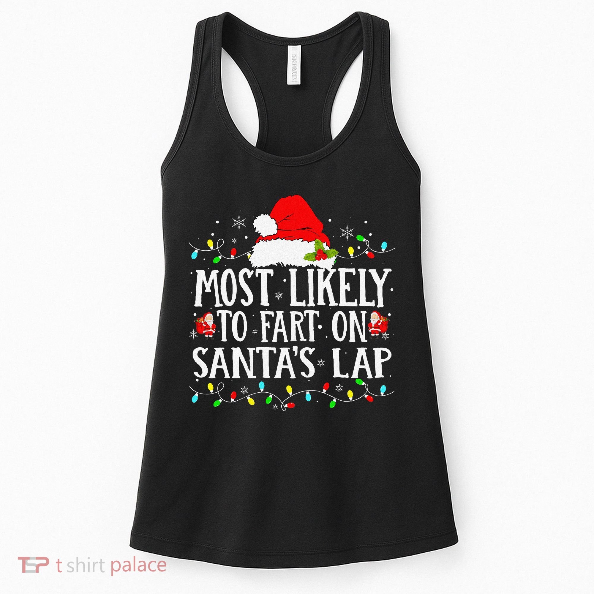 Most Likely To Fart On SantaS Lap Christmas Xmas Lights Women's Tank Top