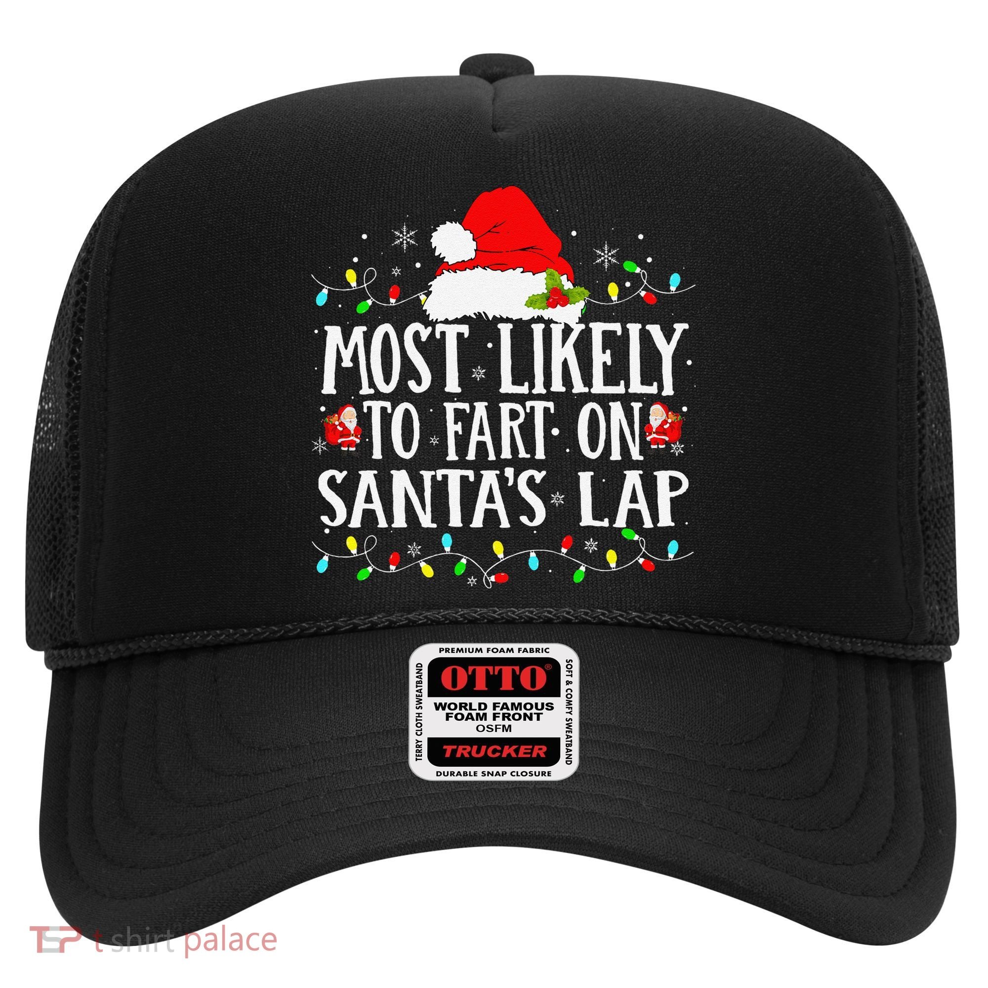 Most Likely To Fart On SantaS Lap Christmas Xmas Lights Hat