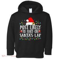 Most Likely To Fart On SantaS Lap Christmas Xmas Lights Toddler Hoodie thumb 0