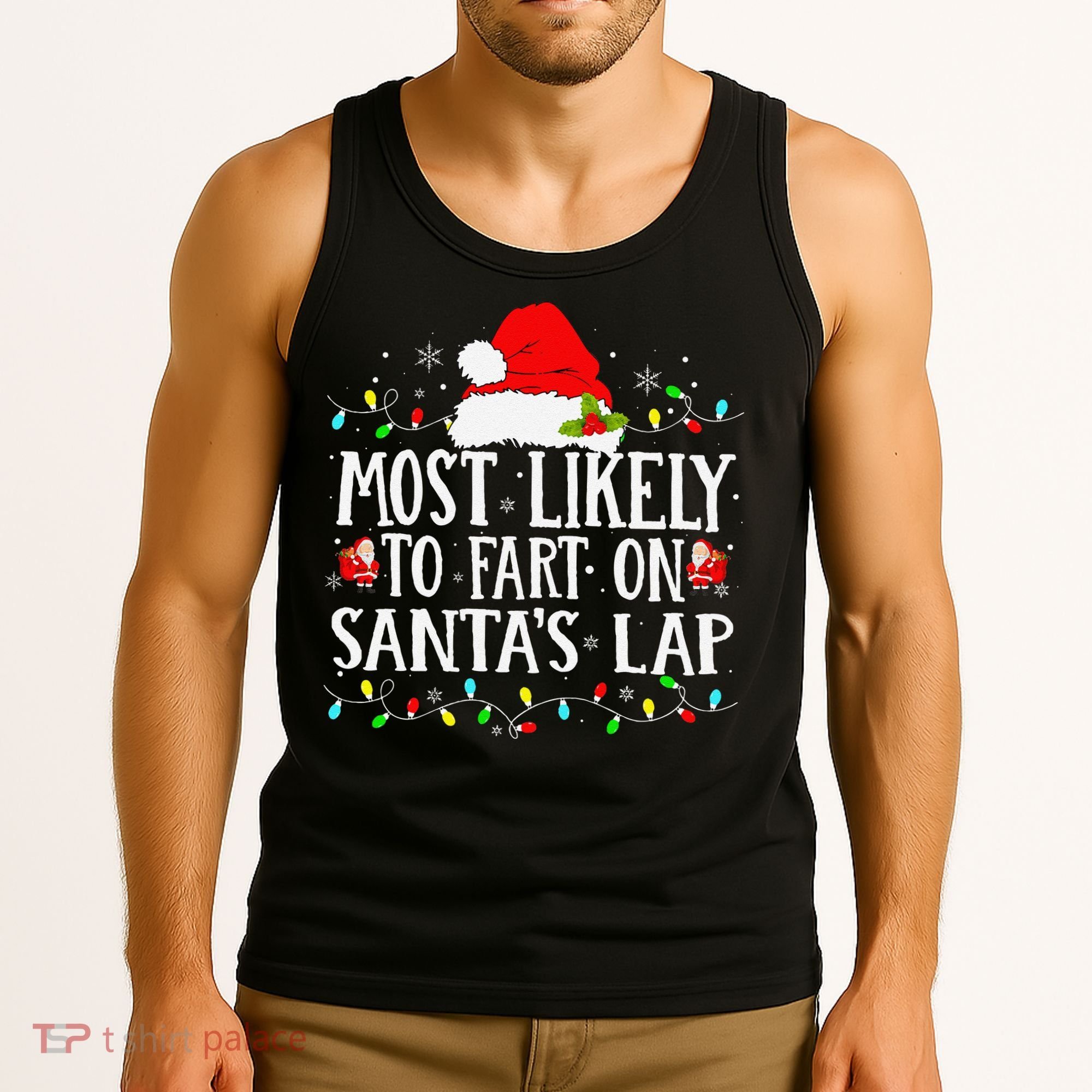 Most Likely To Fart On SantaS Lap Christmas Xmas Lights Tank Top