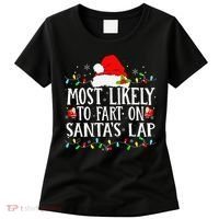 Most Likely To Fart On SantaS Lap Christmas Xmas Lights Women's T-Shirt thumb 0
