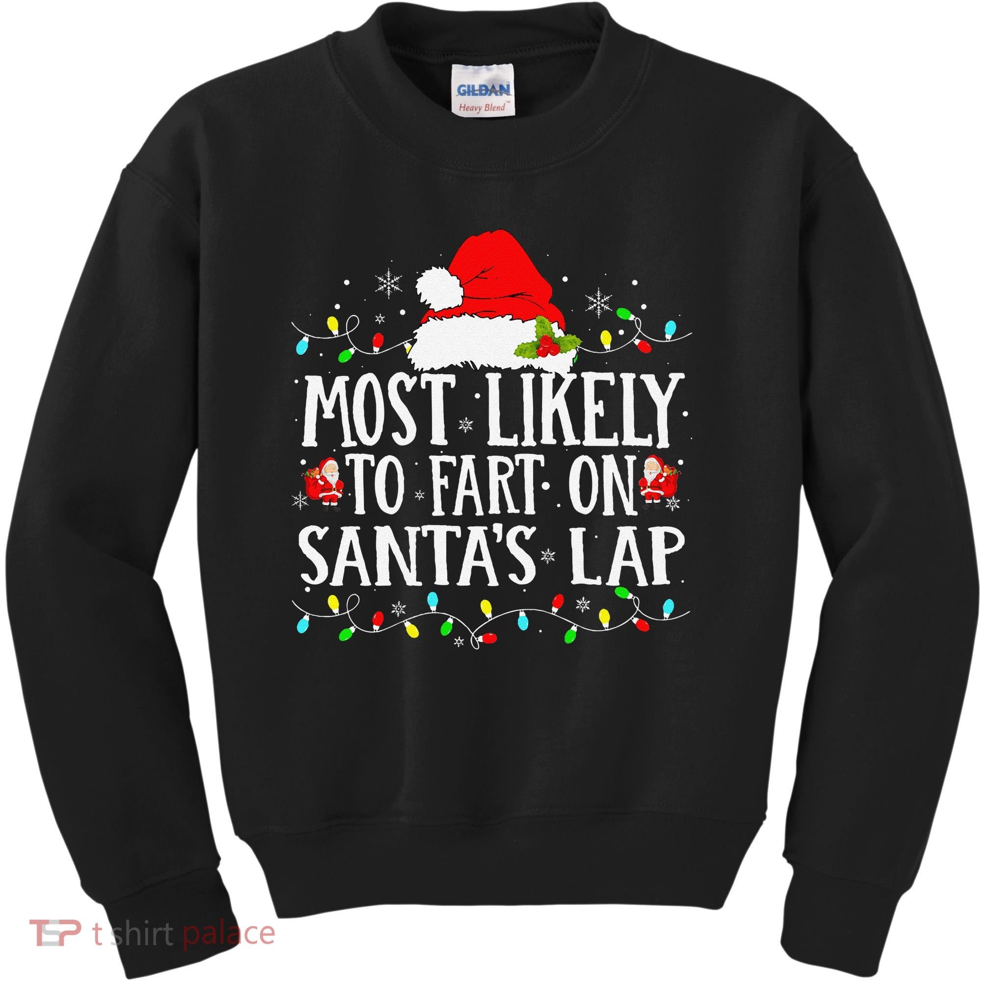 Most Likely To Fart On SantaS Lap Christmas Xmas Lights Kids Sweatshirt
