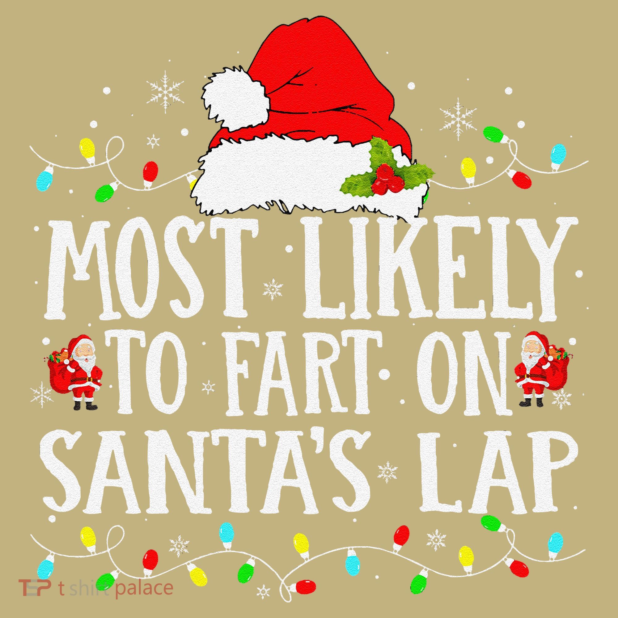 Most Likely To Fart On SantaS Lap Christmas Xmas Lights Sweatshirt
