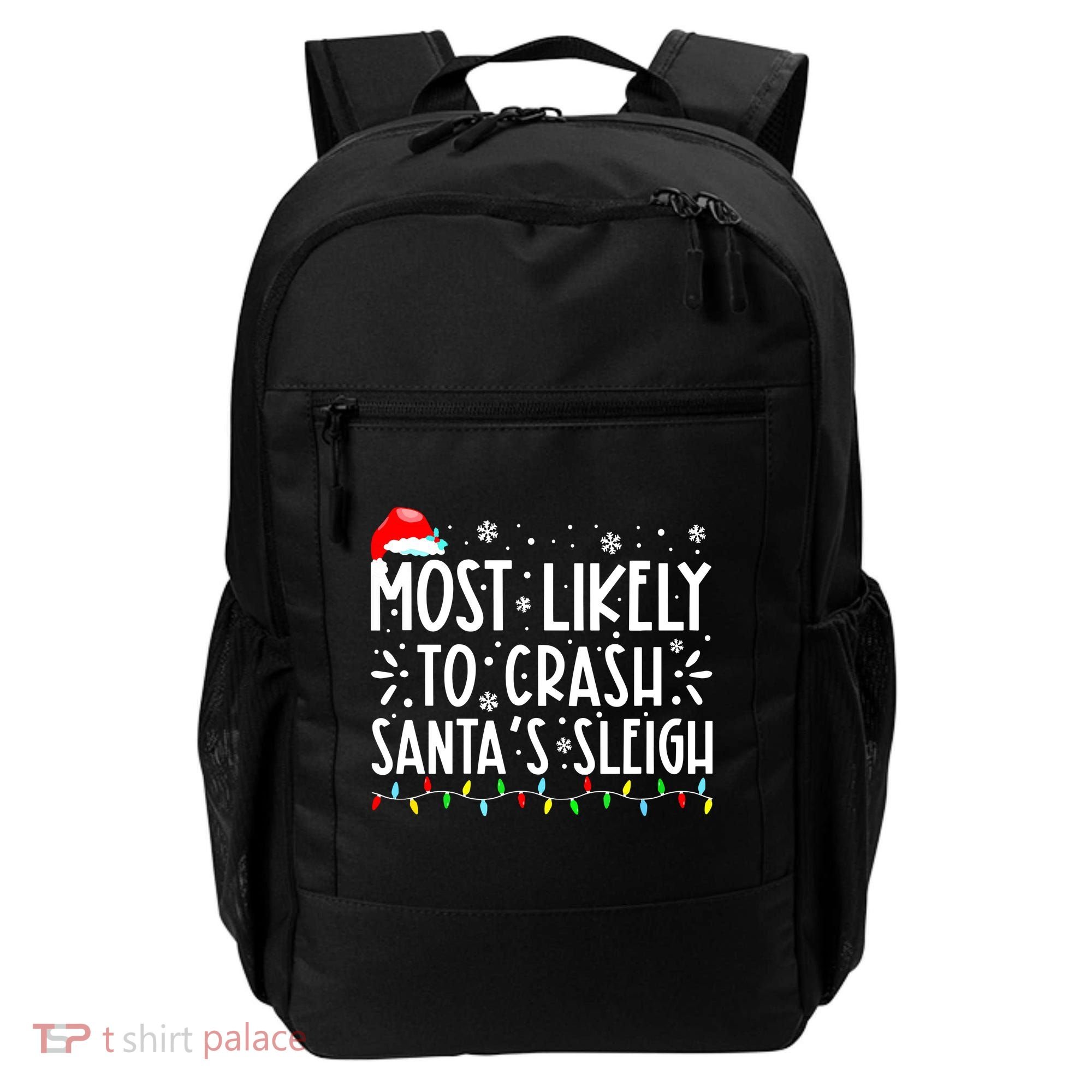 Most Likely To Crash Santa's Sleigh Funny Xmas Pajama Backpack