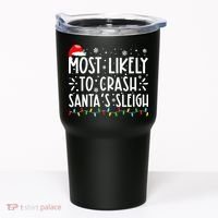 Most Likely To Crash Santa's Sleigh Funny Xmas Pajama Tumbler thumb 0