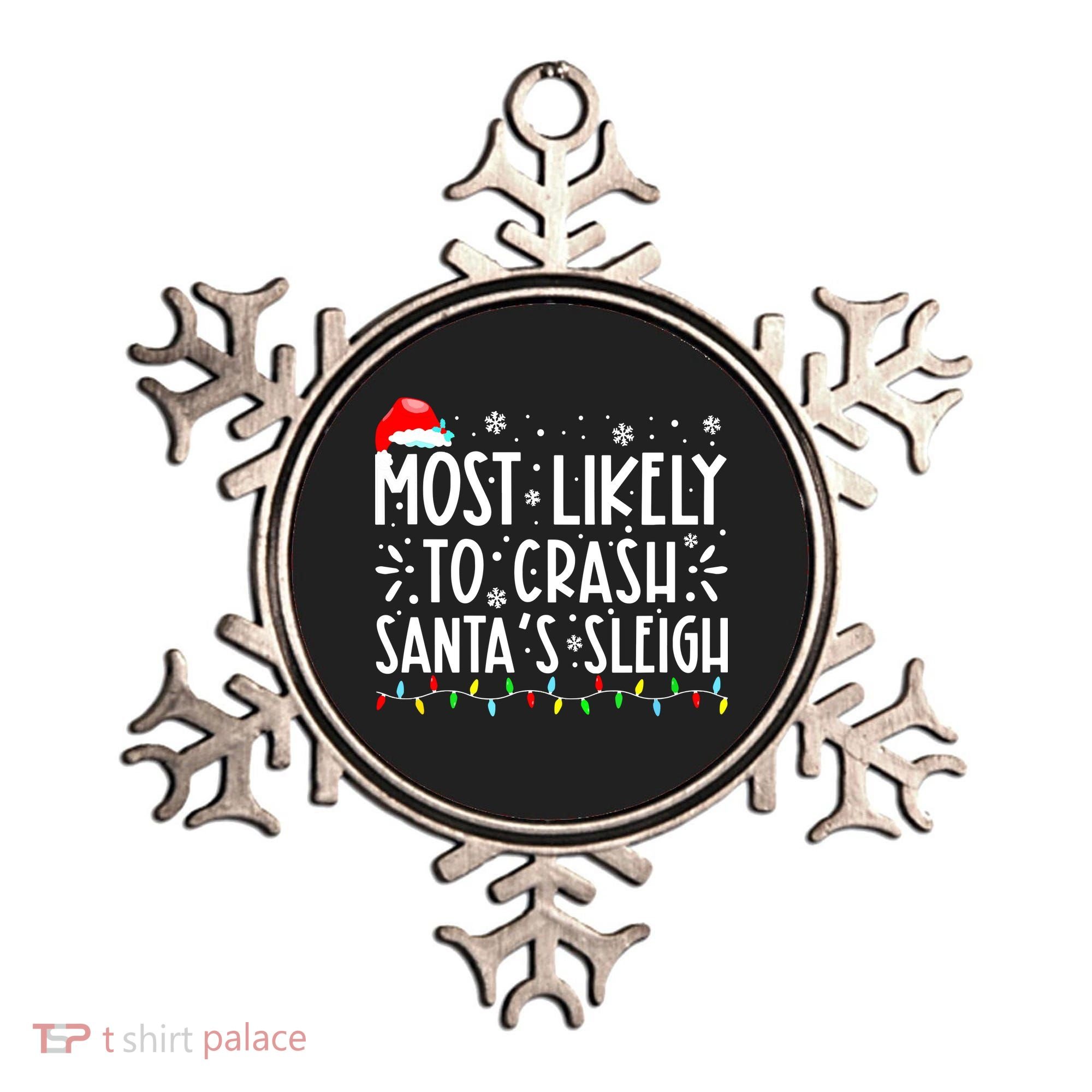 Most Likely To Crash Santa's Sleigh Funny Xmas Pajama Ornament