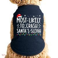 Most Likely To Crash Santa's Sleigh Funny Xmas Pajama Doggie Tank thumb 0
