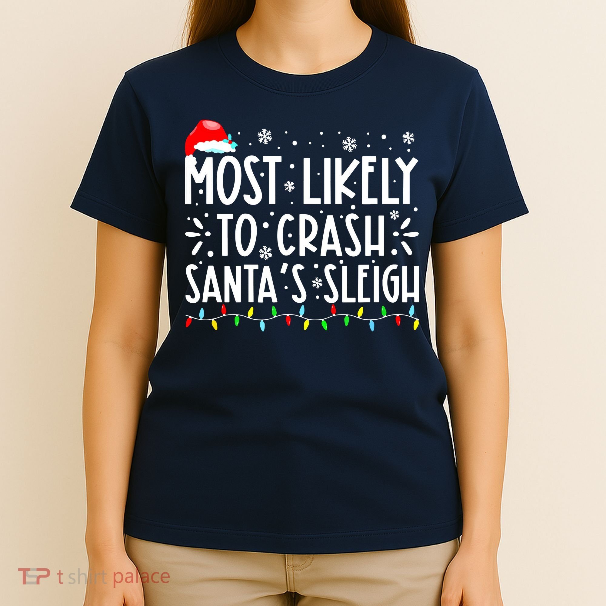 Most Likely To Crash Santa's Sleigh Funny Xmas Pajama T-Shirt