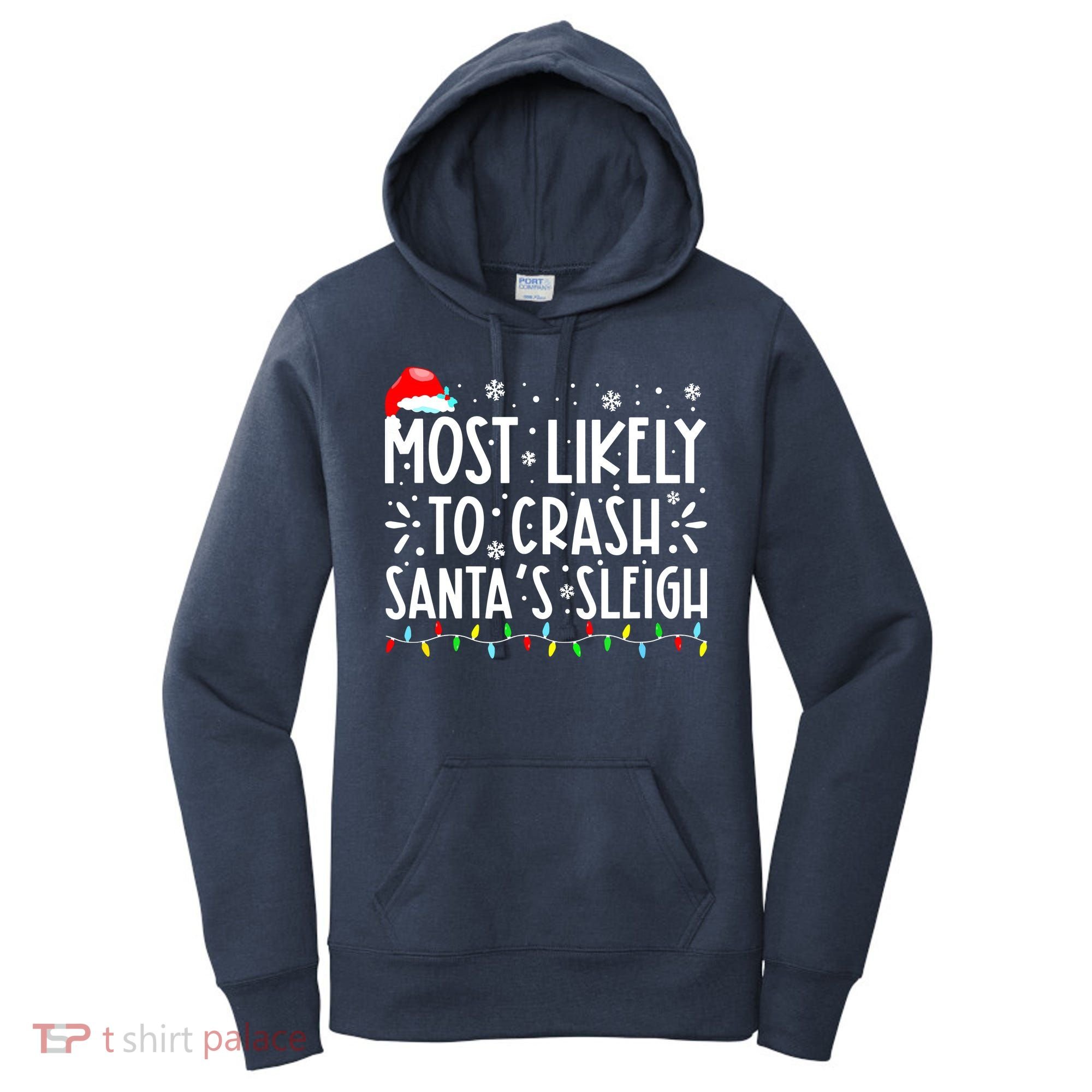 Most Likely To Crash Santa's Sleigh Funny Xmas Pajama Women's Hoodie