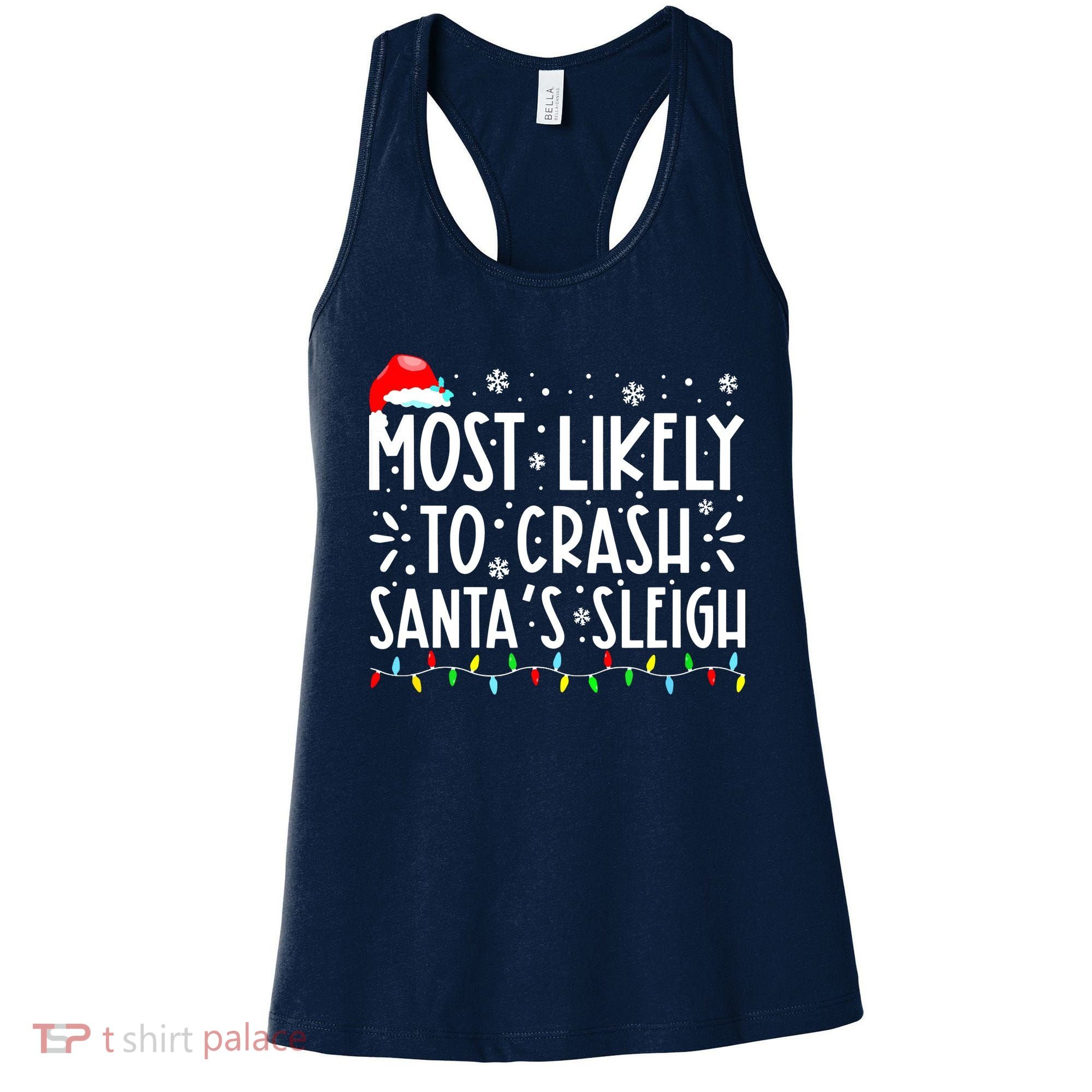 Most Likely To Crash Santa's Sleigh Funny Xmas Pajama Women's Tank Top