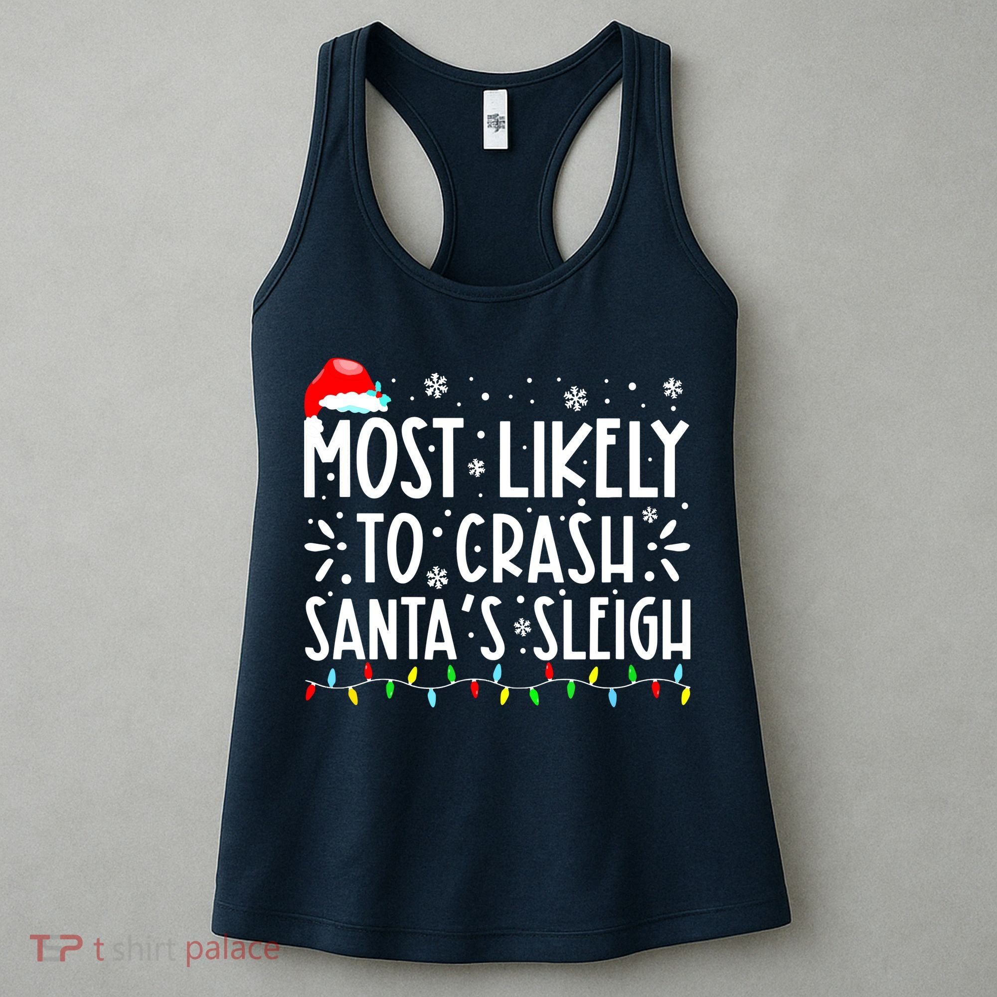 Most Likely To Crash Santa's Sleigh Funny Xmas Pajama Women's Tank Top