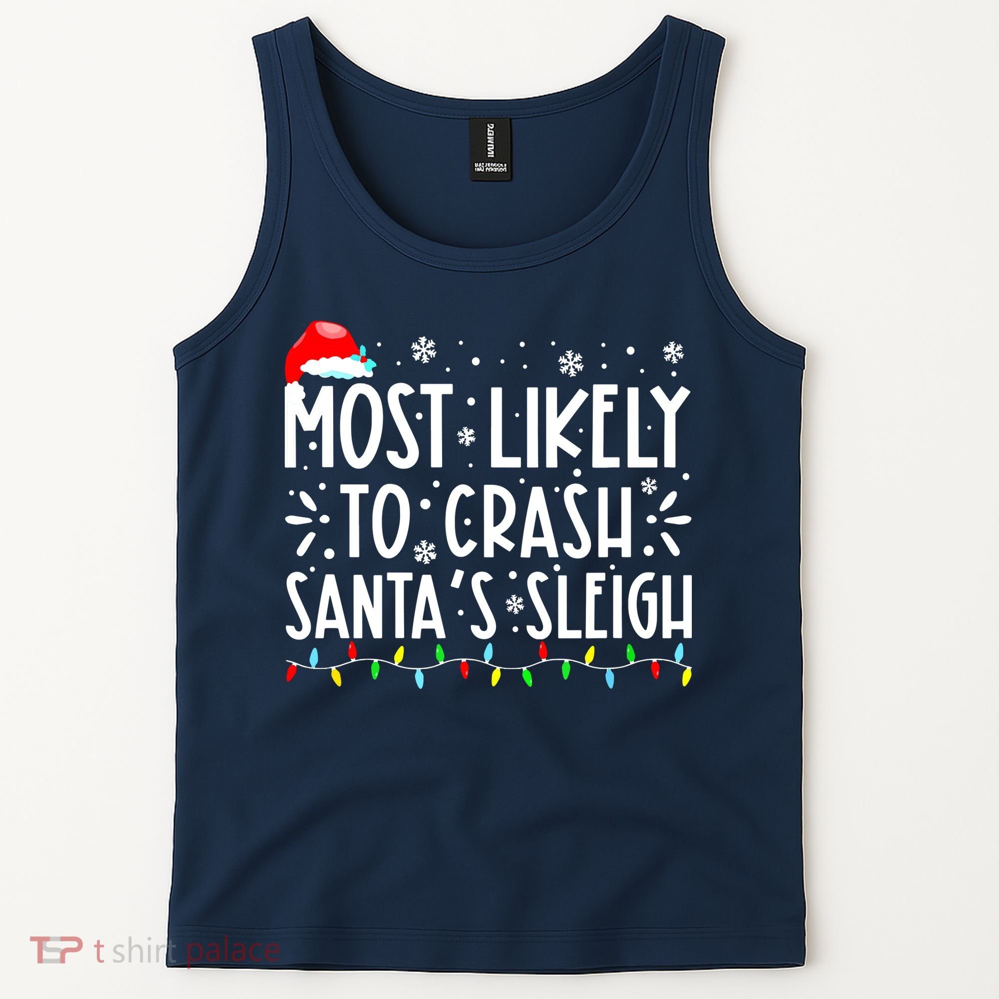 Most Likely To Crash Santa's Sleigh Funny Xmas Pajama Tank Top