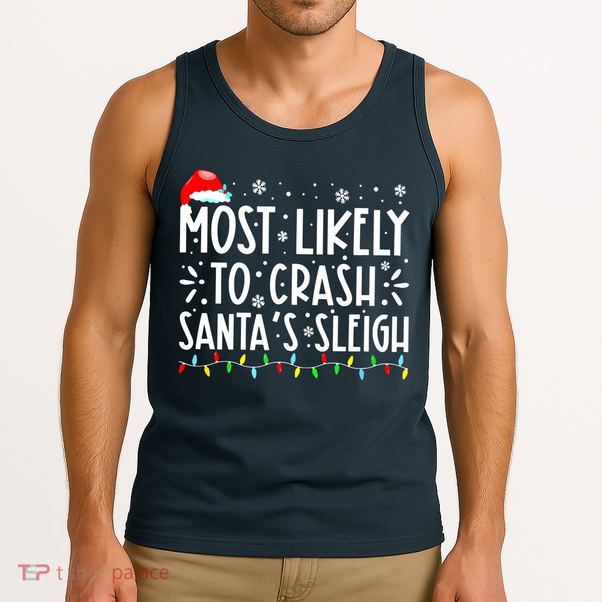 Most Likely To Crash Santa's Sleigh Funny Xmas Pajama Tank Top