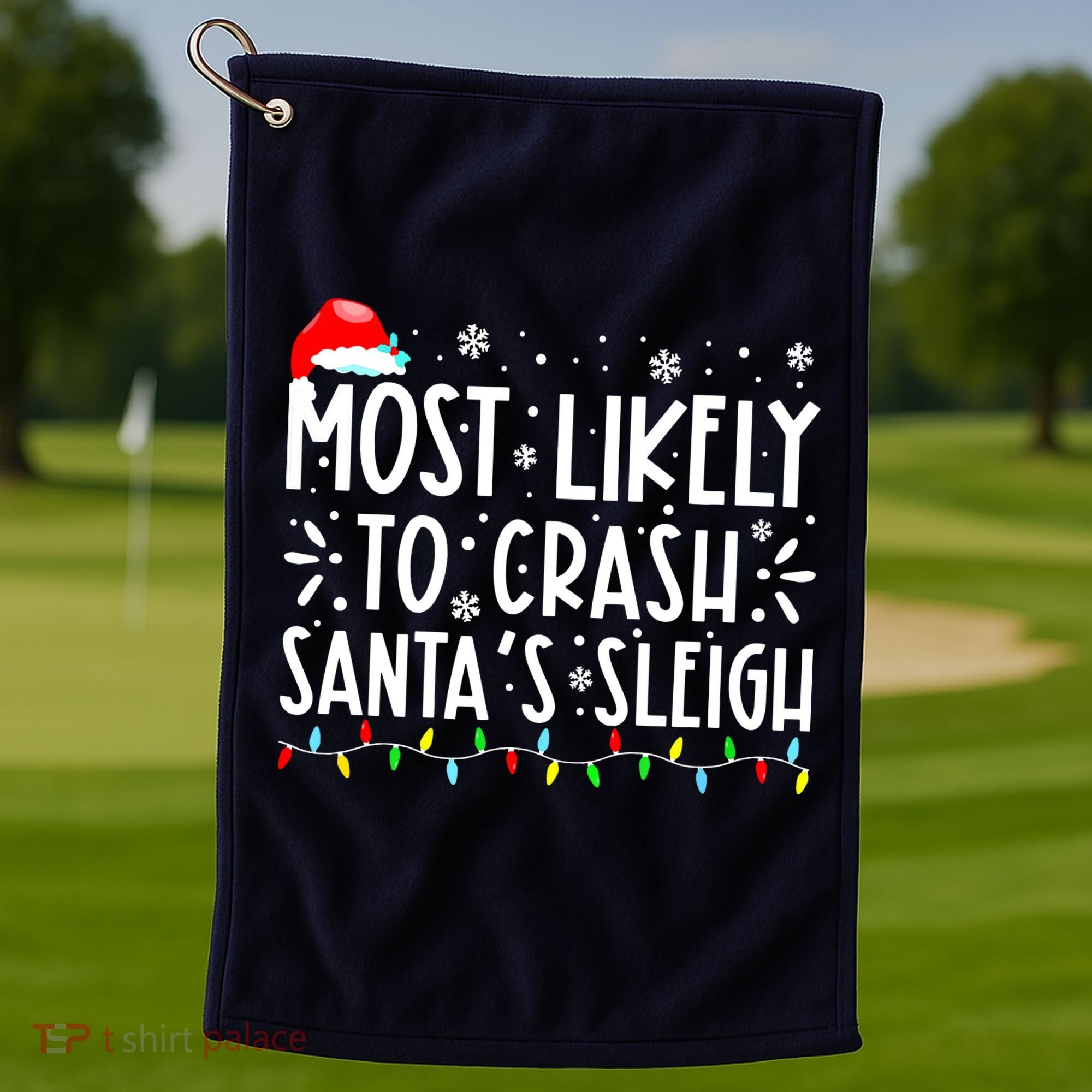 Most Likely To Crash Santa's Sleigh Funny Xmas Pajama Golf Towel