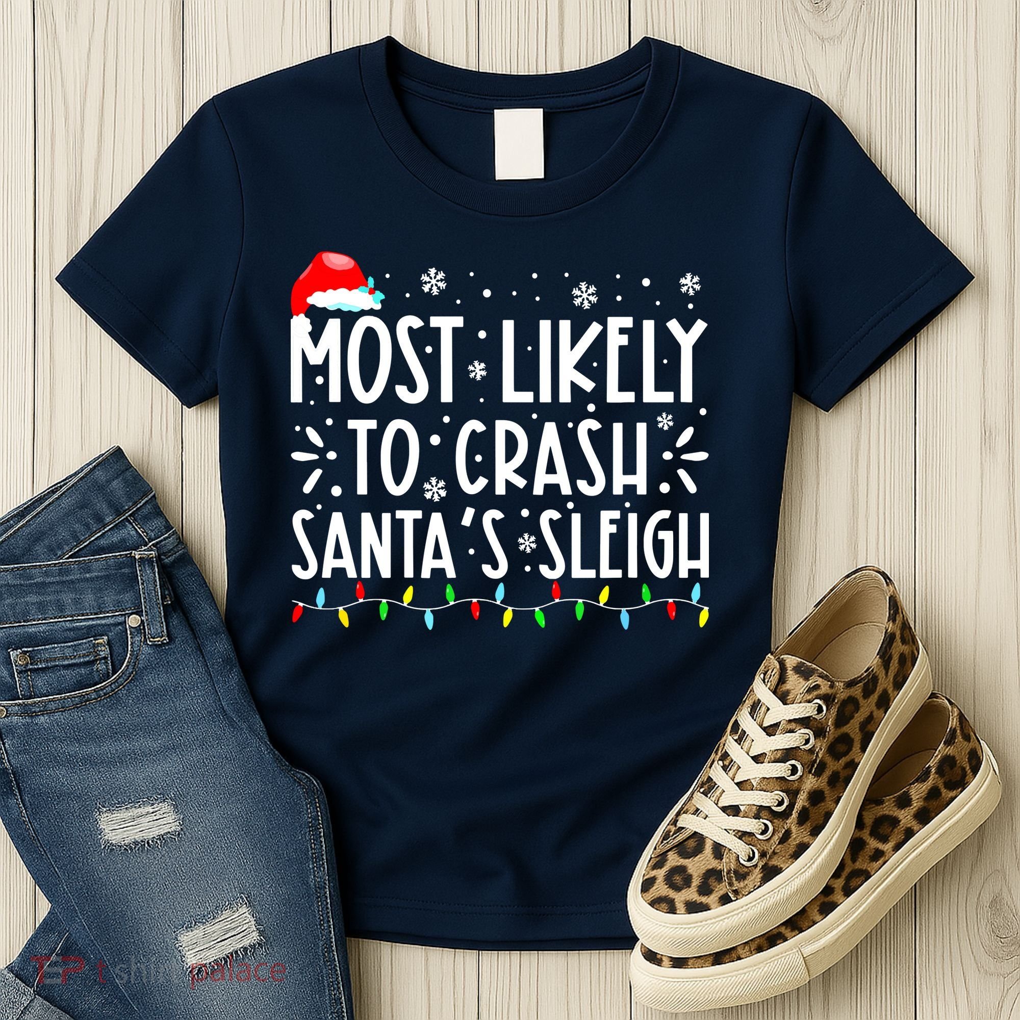 Most Likely To Crash Santa's Sleigh Funny Xmas Pajama Women's T-Shirt
