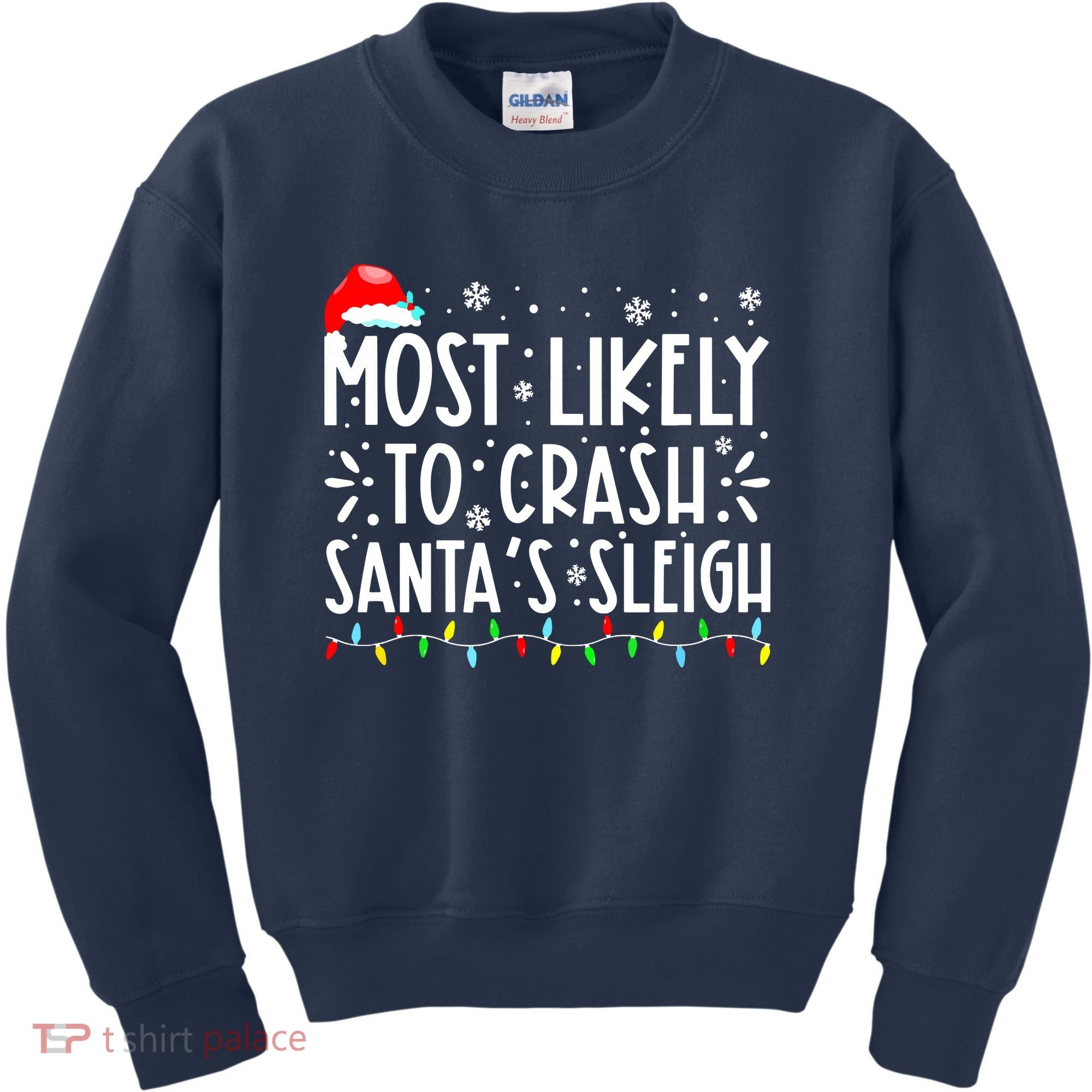 Most Likely To Crash Santa's Sleigh Funny Xmas Pajama Kids Sweatshirt