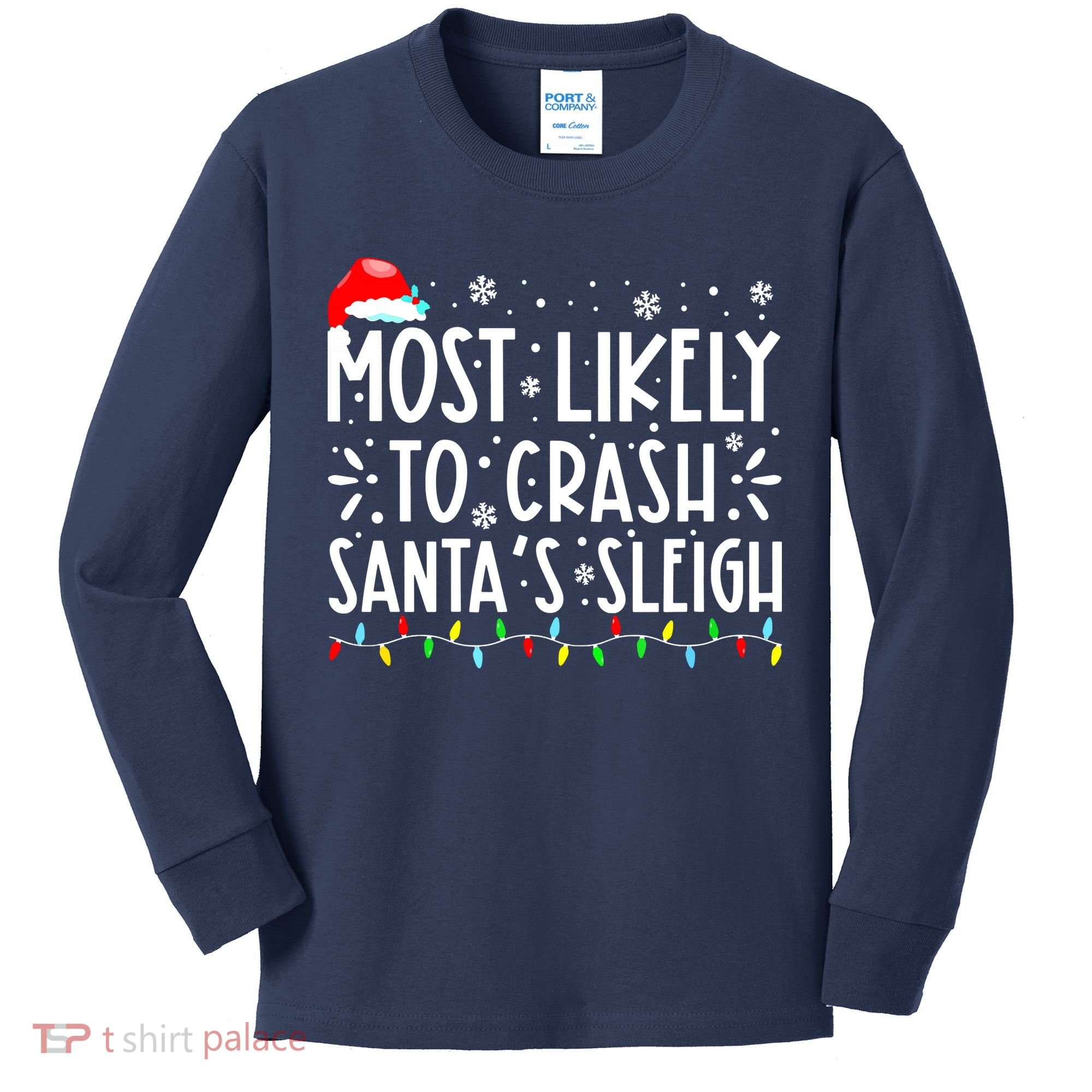 Most Likely To Crash Santa's Sleigh Funny Xmas Pajama Kids Long Sleeve Shirt