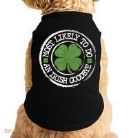 Most Likely To Do An Irish Goodbye Funny St Patricks Day Doggie Tank thumb 0