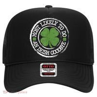 Most Likely To Do An Irish Goodbye Funny St Patricks Day Hat thumb 0