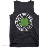 Most Likely To Do An Irish Goodbye Funny St Patricks Day Tank Top thumb 0