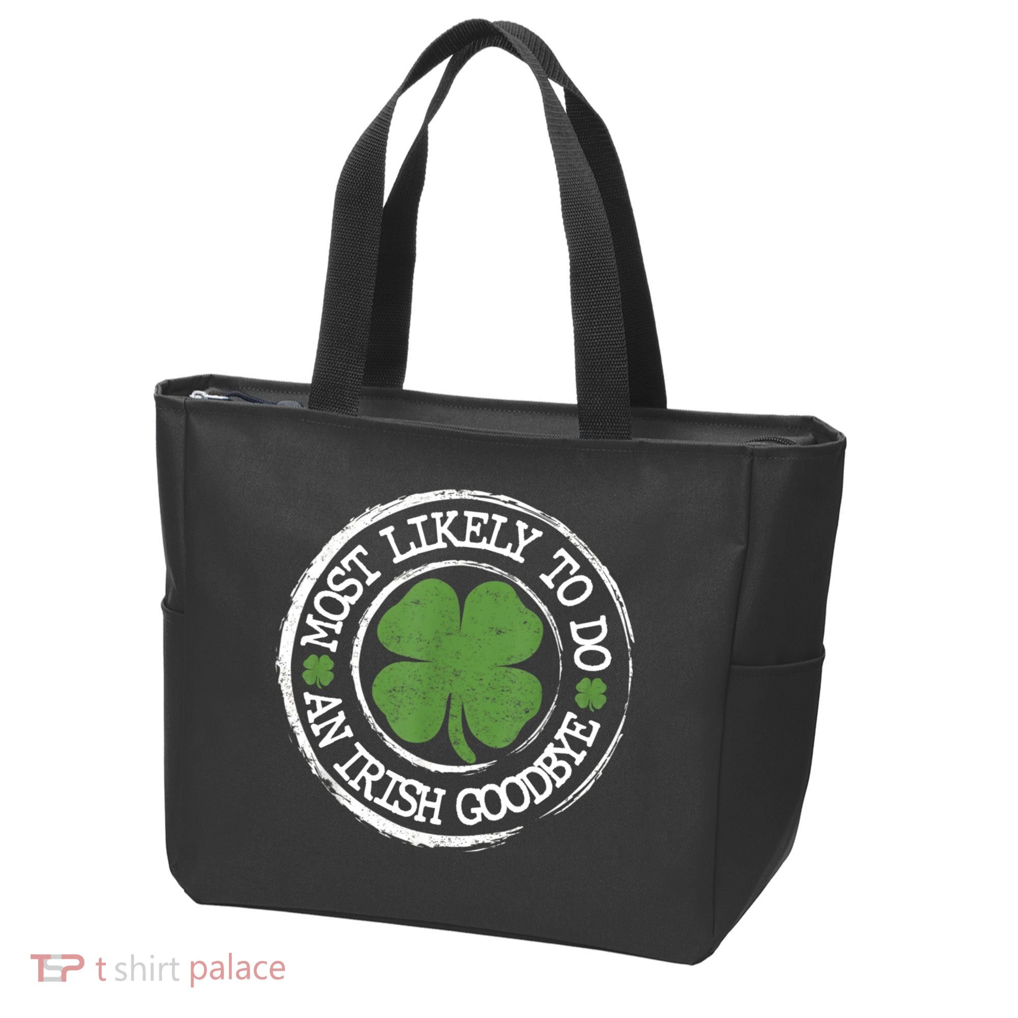 Most Likely To Do An Irish Goodbye Funny St Patricks Day Tote Bag
