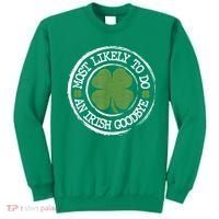 Most Likely To Do An Irish Goodbye Funny St Patricks Day Sweatshirt thumb 0