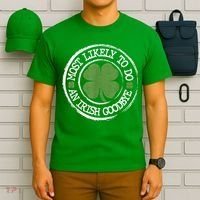 Most Likely To Do An Irish Goodbye Funny St Patricks Day T-Shirt thumb 6