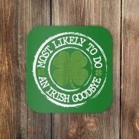 Most Likely To Do An Irish Goodbye Funny St Patricks Day Coaster thumb 0