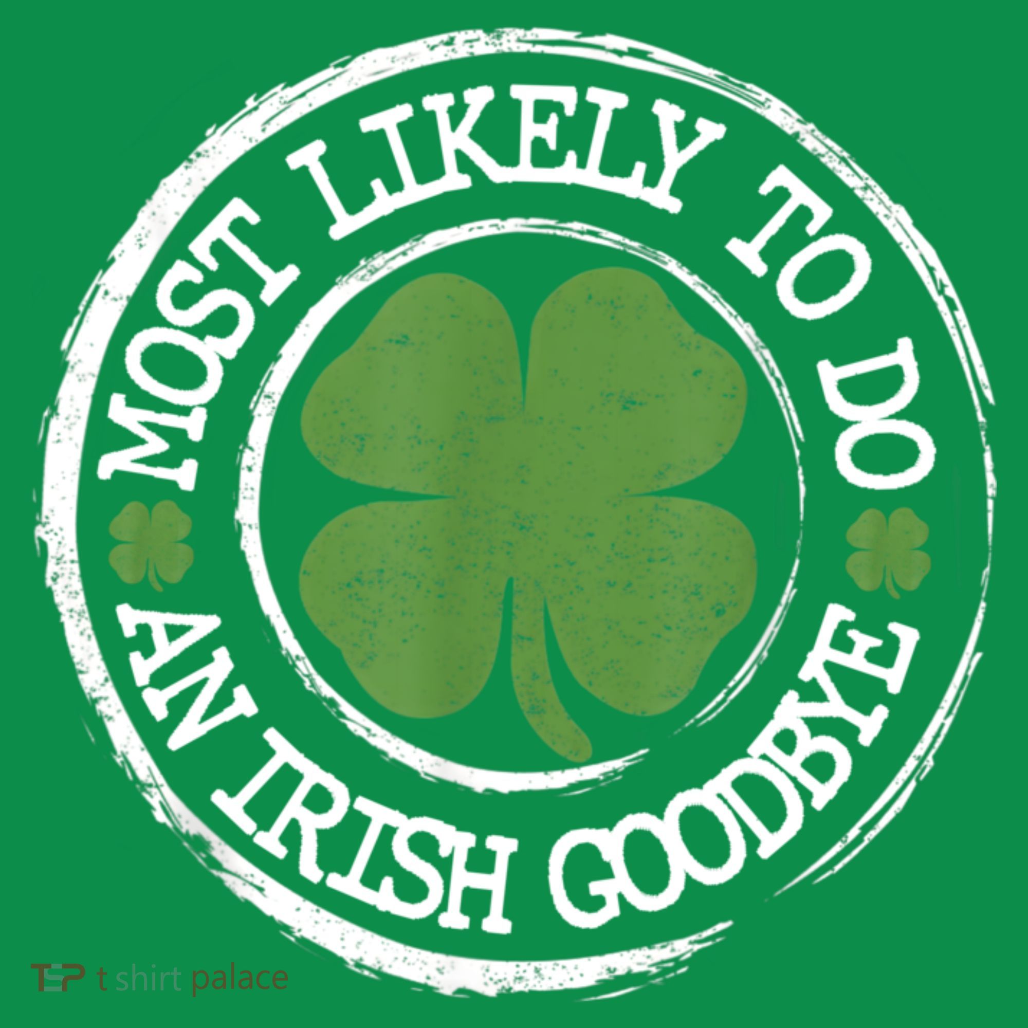 Most Likely To Do An Irish Goodbye Funny St Patricks Day Baby Bodysuit