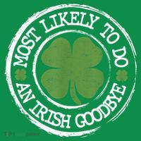 Most Likely To Do An Irish Goodbye Funny St Patricks Day Toddler Hoodie thumb 2