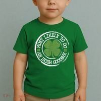 Most Likely To Do An Irish Goodbye Funny St Patricks Day Toddler T-Shirt thumb 2