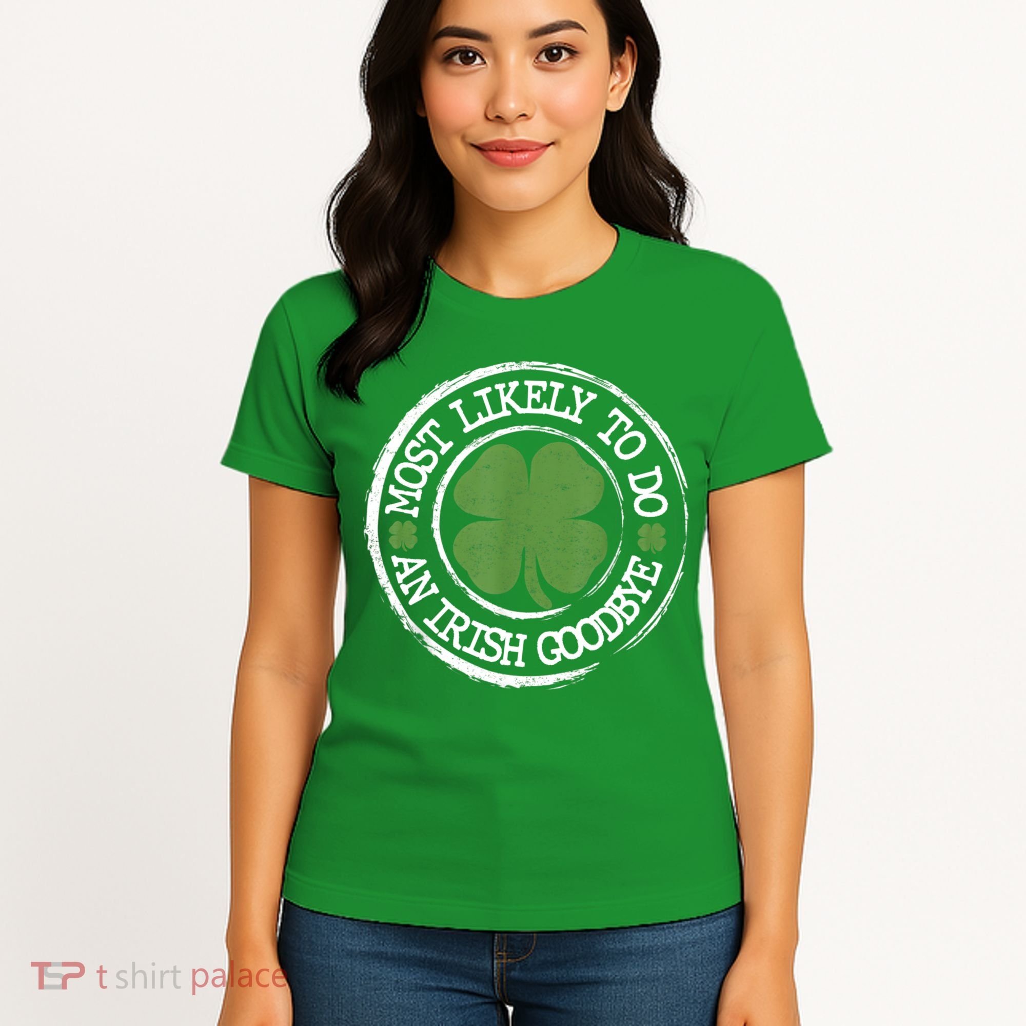 Most Likely To Do An Irish Goodbye Funny St Patricks Day Women's T-Shirt