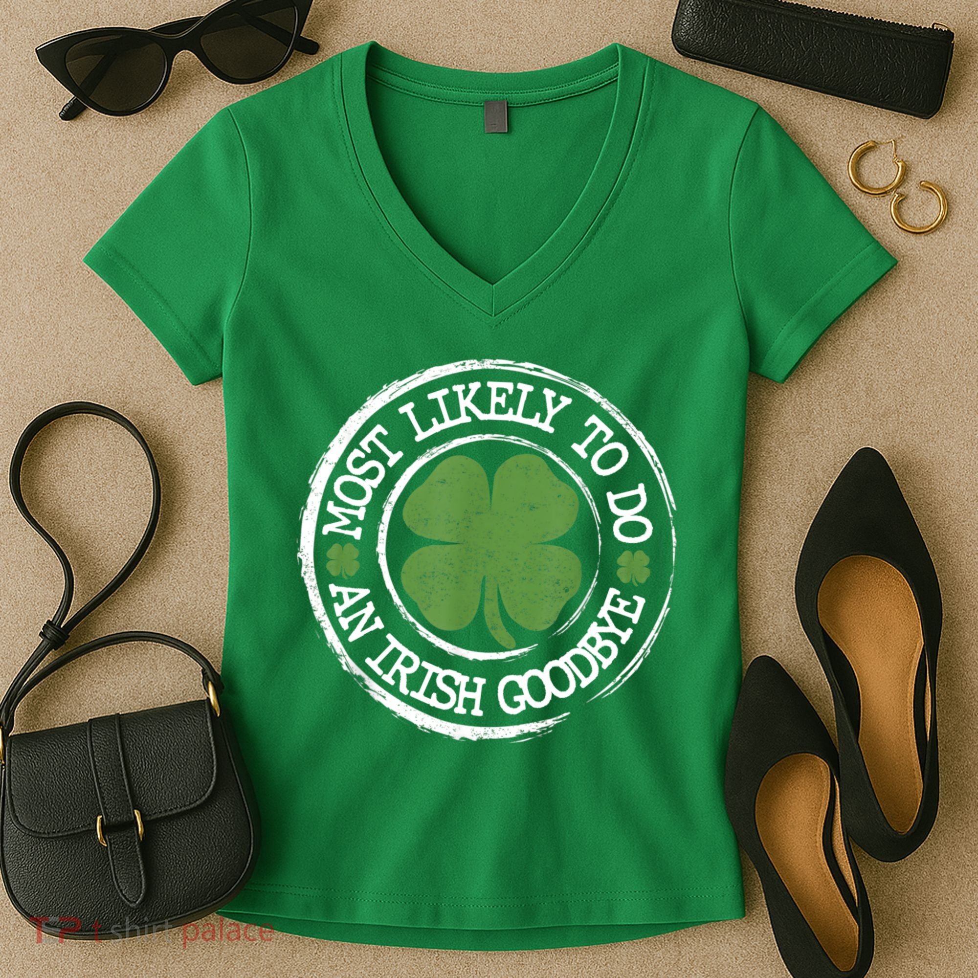 Most Likely To Do An Irish Goodbye Funny St Patricks Day Women's V-Neck T-Shirt