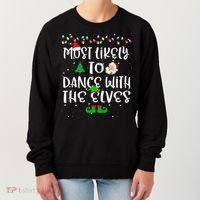 Most Likely To Dance With The Elves xmas Family  Women's Sweatshirt thumb 0