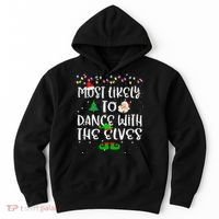 Most Likely To Dance With The Elves xmas Family  Hoodie thumb 0