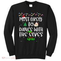 Most Likely To Dance With The Elves xmas Family  Sweatshirt thumb 0