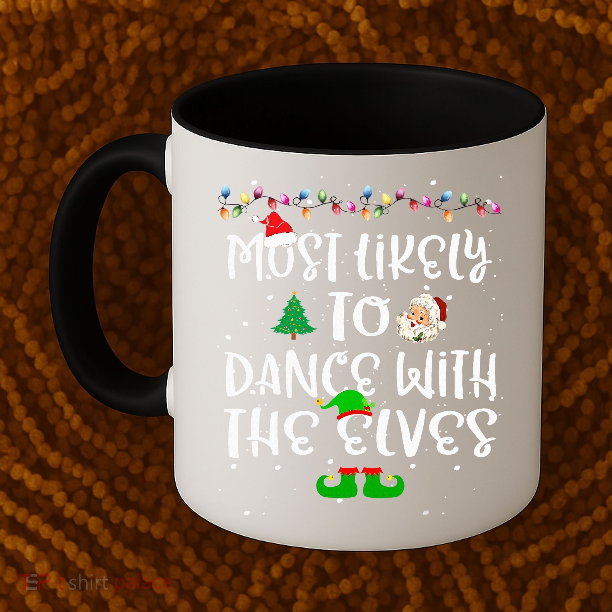 Most Likely To Dance With The Elves xmas Family  Coffee Mug